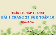 Bài 1 trang 25 SGK Toán 10 tập 1 Chân trời sáng tạo